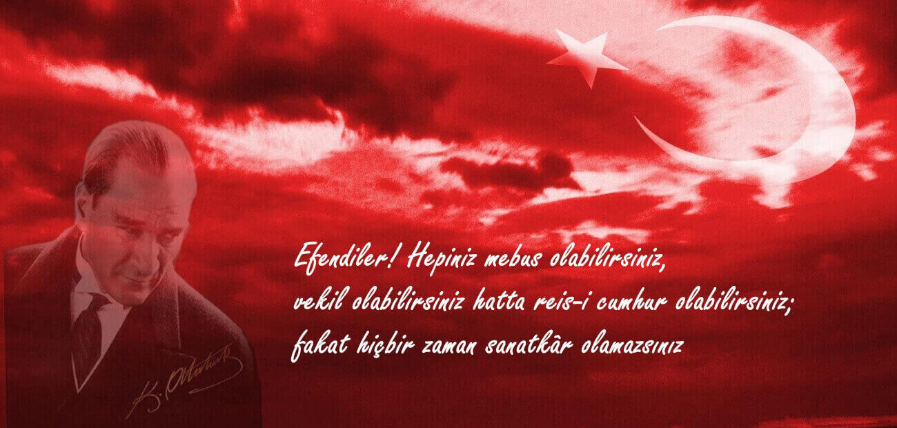 Atatürk esnaf ve sanatkarlar hakkında sözleri
